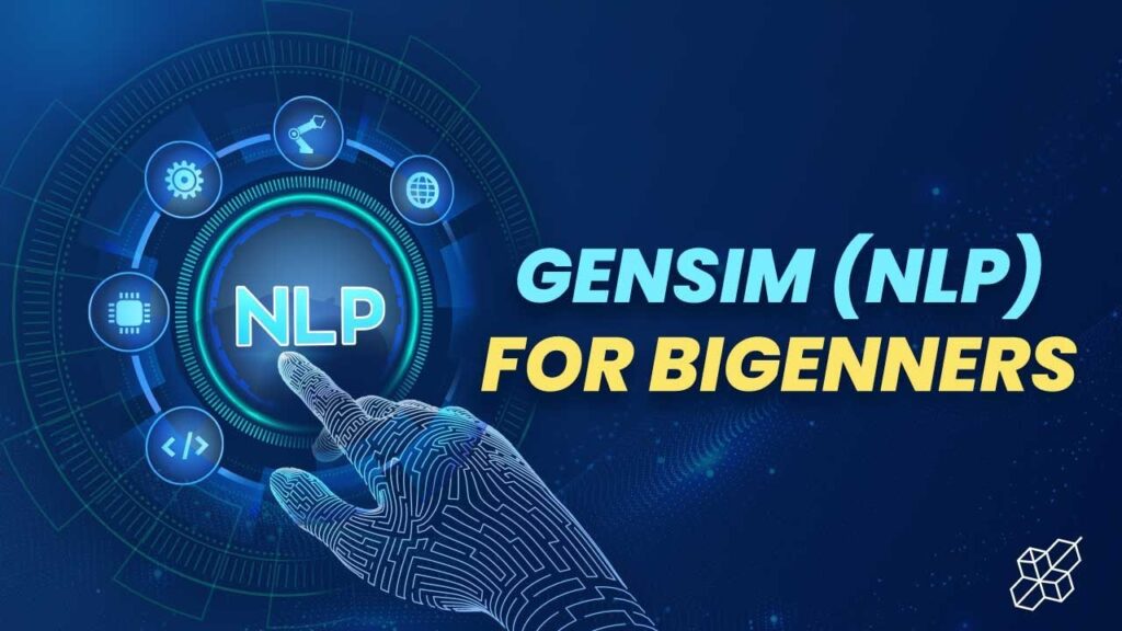 Gensim in Python Explained for Beginners | Learn Machine Learning