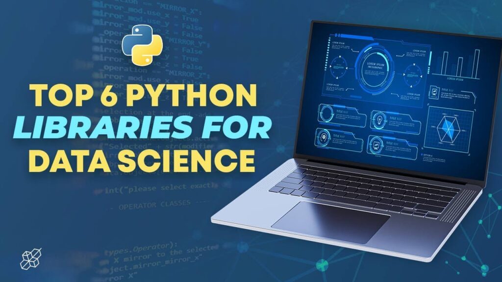 Top 6 Python Libraries for Data Science | Python Explained