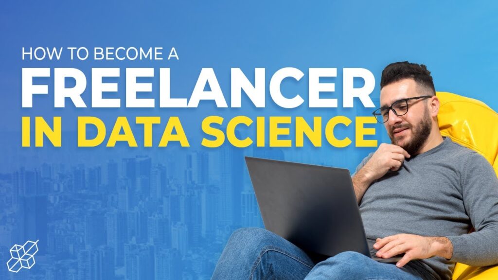 How to Become a Freelancer in Data Science | Learn Data Science