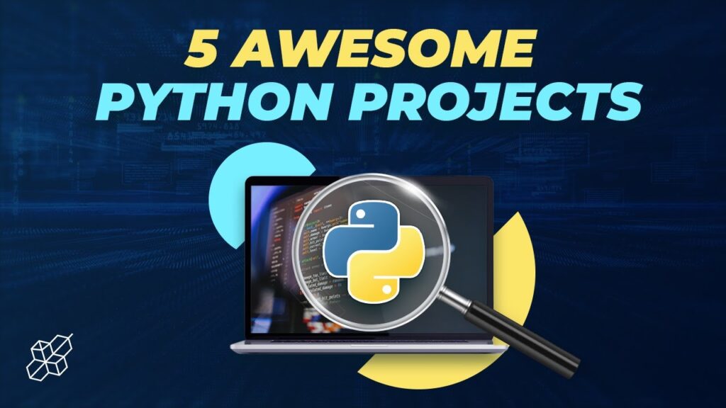 5 Awesome Python Projects For Beginners | Python Explained