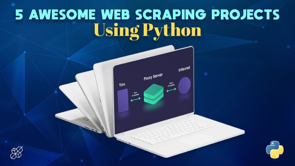 5 Awesome Web Scraping Projects Using Python | Python Explained