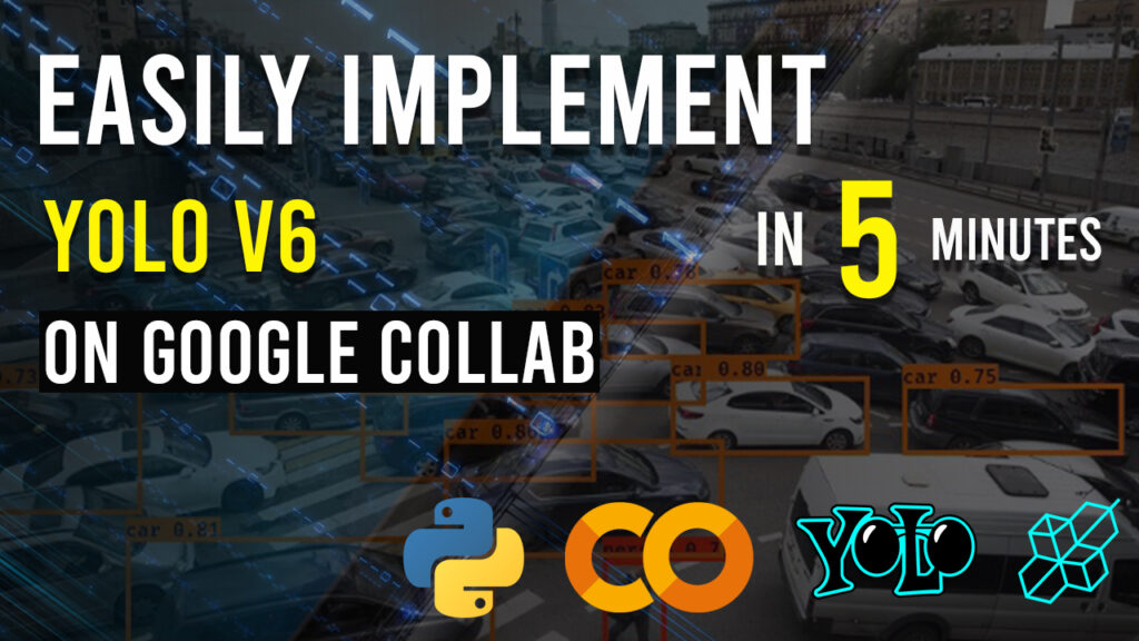 How To Implement YOLO V6 On Google Collab Using Python | Object Detection | ML | For Beginners