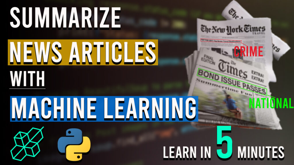 How To Summarize News Articles With Machine Learning Using Python | Project For Beginners