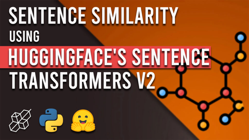 Sentence Similarity Using HuggingFace's Sentence Transformers V2 | NLP | Python