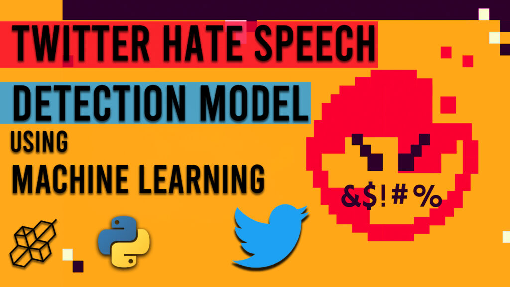 Build a Twitter Hate Speech Detection Model Using Machine Learning | Python | Project For Beginners